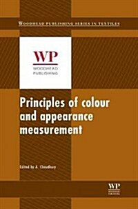 Principles of Colour and Appearance Measurement : Object Appearance, Colour Perception and Instrumental Measurement (Hardcover)