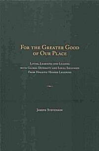 For the Greater Good of Our Place (Paperback)