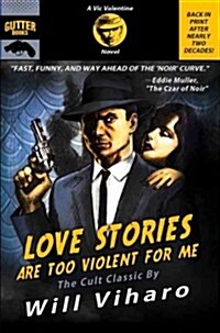 Love Stories Are Too Violent for Me (Paperback)