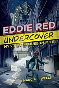 Eddie Red Undercover: Mystery on Museum Mile (Hardcover)