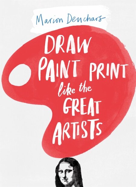 Draw Paint Print Like the Great Artists (Paperback)