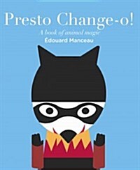 [중고] Presto Change-O!: A Book of Animal Magic (Board Books)