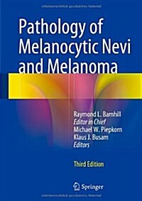 Pathology of Melanocytic Nevi and Melanoma (Hardcover, 3, 2014)