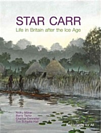 Star Carr : Life in Britain After the Ice Age (Paperback)