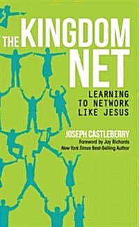 Kingdom Net: Learning to Network Like Jesus (Paperback)