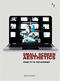 Small Screen Aesthetics : From Television to the Internet (Hardcover)