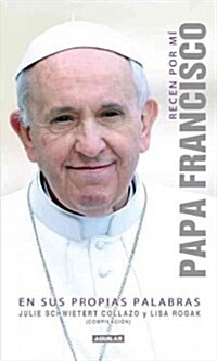 Recen Por Ma: Papa Francisco En Sus Propias Palabras (Paperback)