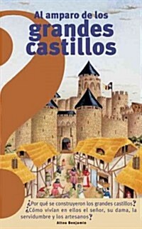 Al Amparo de Los Grandes Castillos / Under the Protection of the Great Castles = Under the Protection of the Great Castles (Paperback)