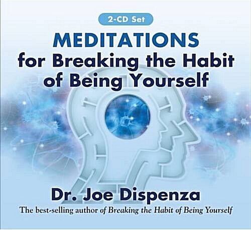Meditations for Breaking the Habit of Being Yourself (Audio CD)