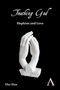 Touching God : Hopkins and Love (Paperback)