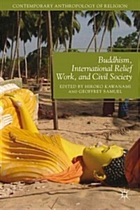 Buddhism, International Relief Work, and Civil Society (Hardcover)