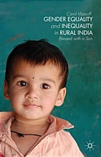 Gender Equality and Inequality in Rural India : Blessed with a Son (Hardcover)