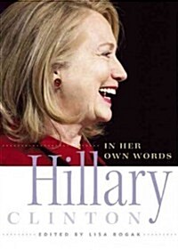 Hillary Clinton in Her Own Words (Paperback)