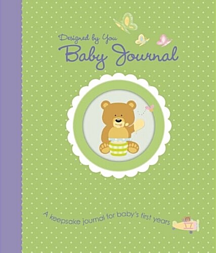 Designed by You Baby Journal [With Growth Chart] (Spiral)