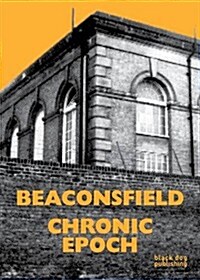 Beaconsfield: Chronic Epoch (Paperback)