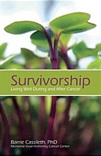 Survivorship: Living Well During and After Cancer (Paperback)