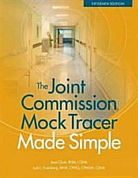 The Joint Commission Mock Tracer Made Simple (Paperback, 15th)