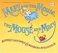 Mary and the Mouse, the Mouse and Mary (Paperback)
