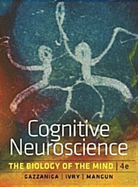 Cognitive Neuroscience: The Biology of the Mind (Hardcover, 4)