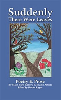 Suddenly There Were Leaves (Paperback)
