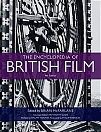 The Encyclopedia of British Film (Hardcover, 4 Rev ed)