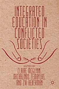 Integrated Education in Conflicted Societies (Hardcover)