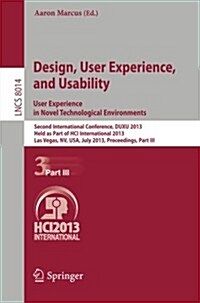Design, User Experience, and Usability: User Experience in Novel Technological Environments: Second International Conference, Duxu 2013, Held as Part (Paperback, 2013)
