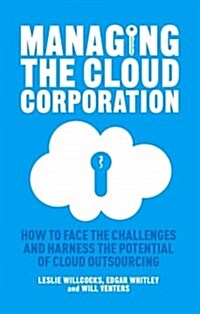 Moving to the Cloud Corporation : How to Face the Challenges and Harness the Potential of Cloud Computing (Hardcover)