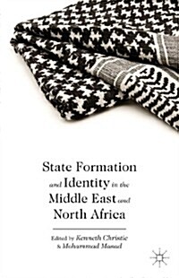 State Formation and Identity in the Middle East and North Africa (Hardcover)