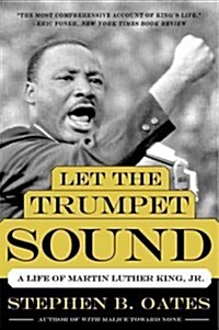 Let the Trumpet Sound: A Life of Martin Luther King, Jr. (Paperback)