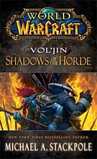 Voljin: Shadows of the Horde (Mass Market Paperback)