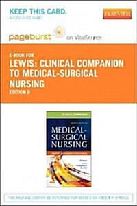 Clinical Companion to Medical-Surgical Nursing Pageburst on VitalSource Access Code (Pass Code, 9th)