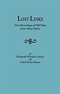 Lost Links: New Recordings of Old Data from Many States (Paperback)