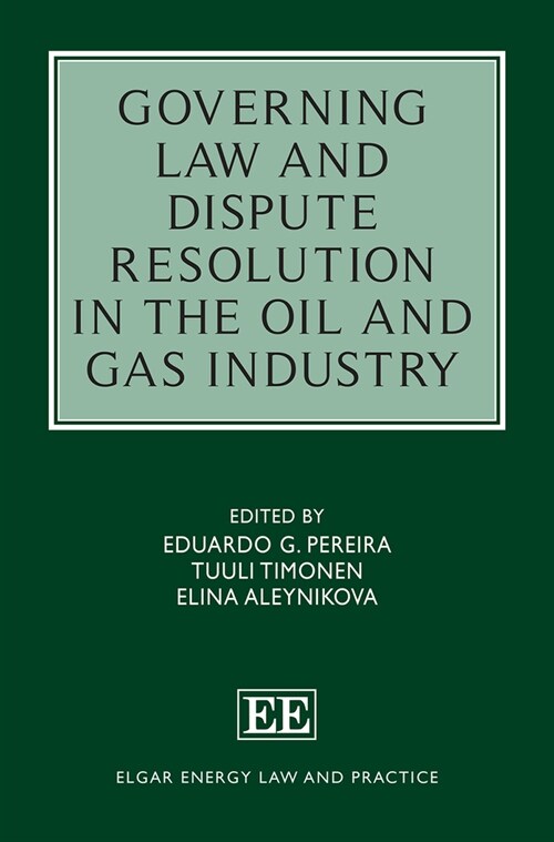 Governing Law and Dispute Resolution in the Oil and Gas Industry (Hardcover )