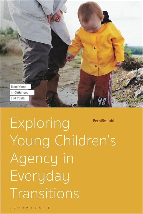 Exploring Young Children’s Agency in Everyday Transitions (Hardcover)