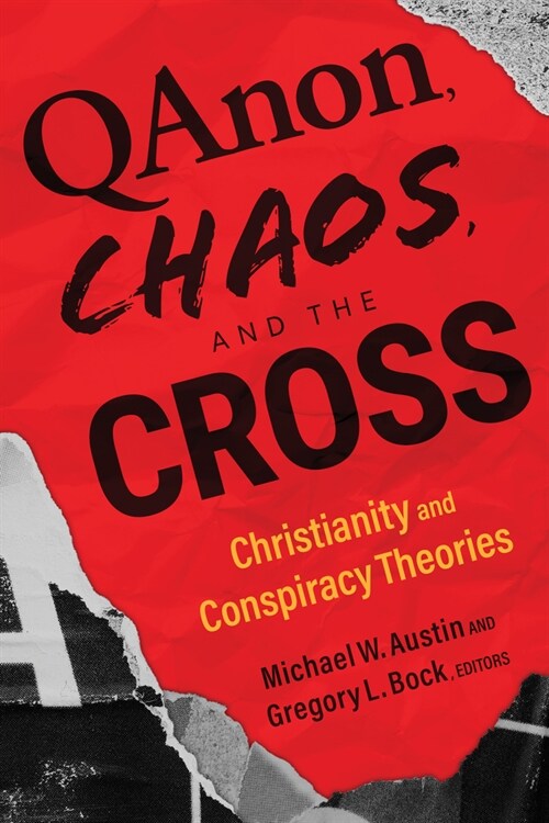 Qanon, Chaos, and the Cross: Christianity and Conspiracy Theories (Paperback)