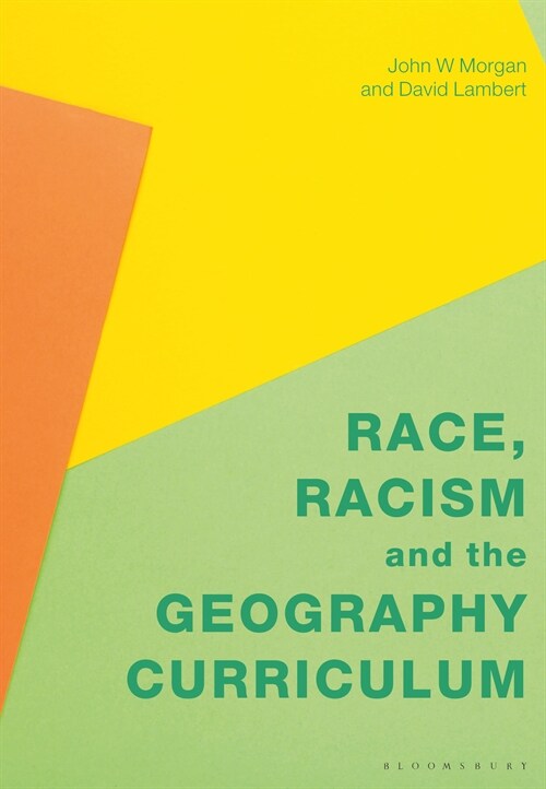Race, Racism and the Geography Curriculum (Paperback)