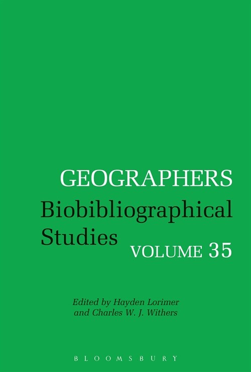 Geographers : Biobibliographical Studies, Volume 35 (Paperback)