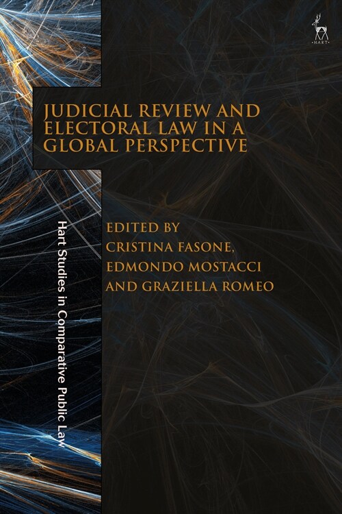 Judicial Review and Electoral Law in a Global Perspective (Hardcover)