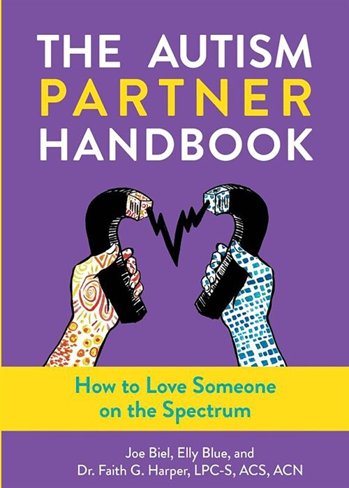 The Autism Partner Handbook: How to Love an Autistic Person (Paperback)