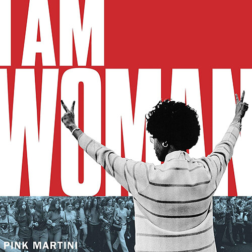 [수입] Pink Martini - I Am Woman [7인치 LP]