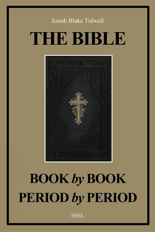 The Bible Book by Book and Period by Period: A Manual For the Study of the Bible (Easy to Read Layout) (Paperback)