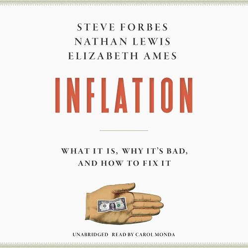 Inflation: What It Is, Why Its Bad, and How to Fix It (MP3 CD)
