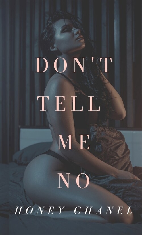 Dont Tell Me No (Forbidden Taste1) (Paperback)