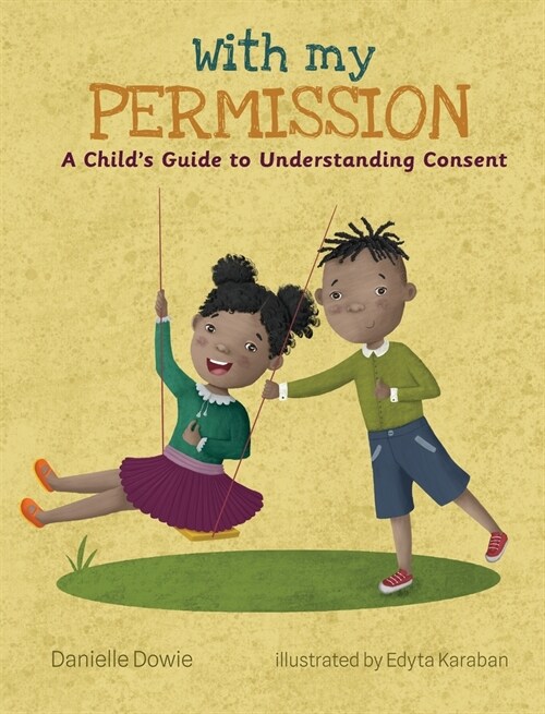 With My Permission: A Childs Guide to Understanding Consent (Hardcover)