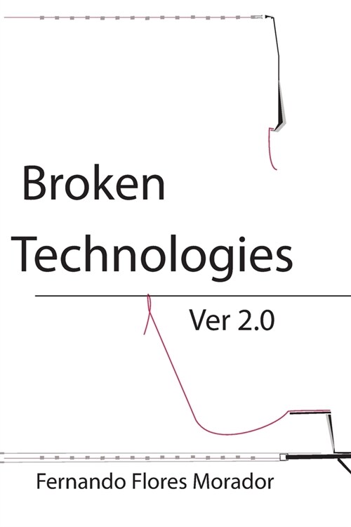 Broken Technologies: The humanist as an Engineer (Paperback)