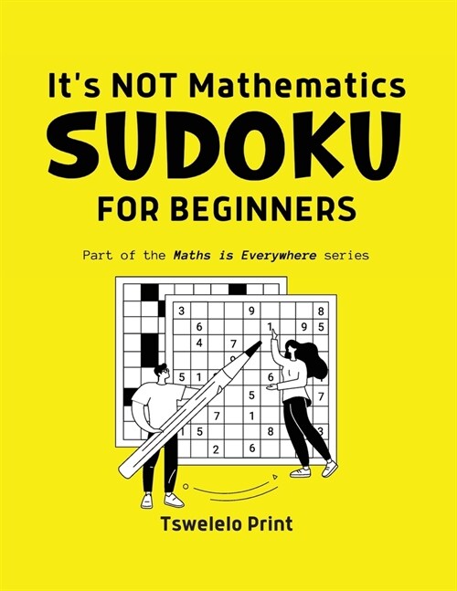 Its NOT Mathematics: Sodoku for Beginners (Paperback)