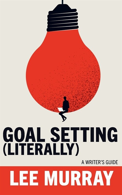 Goal Setting (Literally) (Paperback)