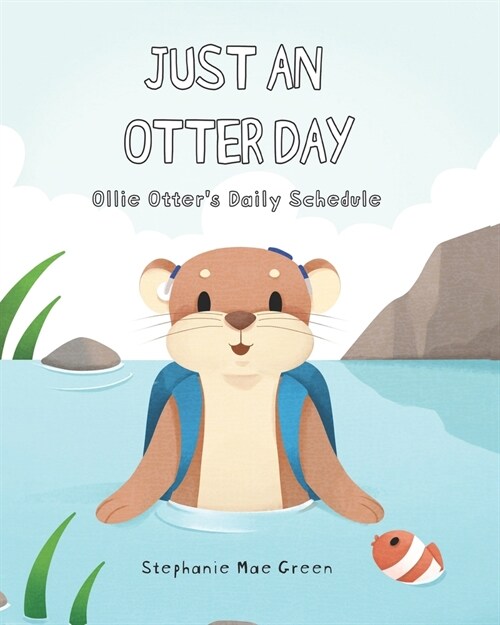 Just An Otter Day: Ollie Otters Daily Schedule (Paperback)