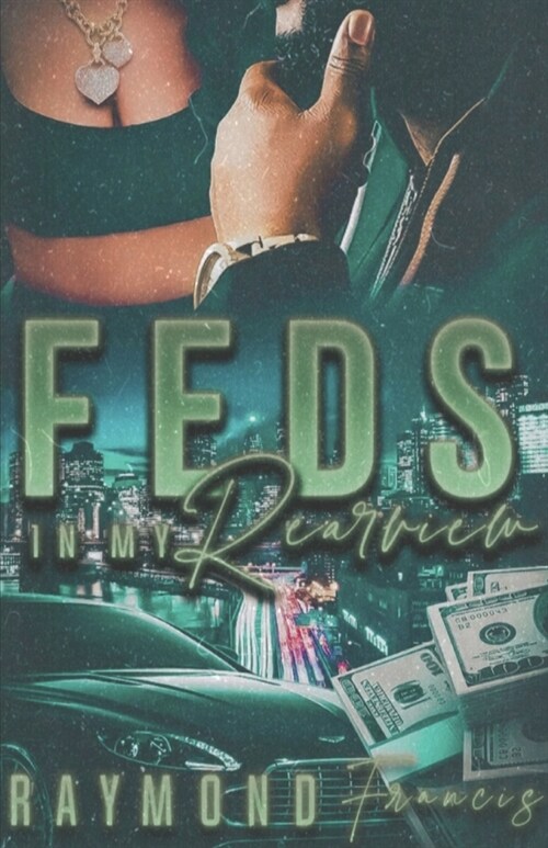 Feds In My Rearview (Paperback)